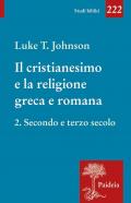 Il cristianesimo e la religione greca e romana. Vol. 2: Secondo e terzo secolo