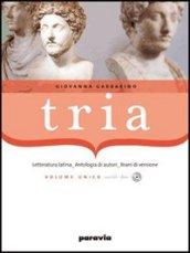 Tria. Letteratura, autori, brani di versione. Per i Licei e gli Ist. magistrali