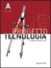 Progetto tecnologia. Vol. A-B. Per la Scuola media. Con espansione online