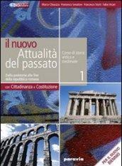 Il nuovo attualità del passato. Con Cittadinanza e Costituzione. Per le Scuole superiori. Con espansione online: 1