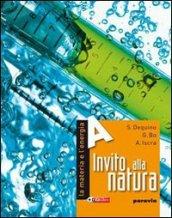 Invito alla natura. La materia e l'energia-I viventi-Il corpo umano-La terra nell'universo. Con espansione online