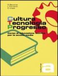 Cultura, tecnologia, progresso. Corso di educazione tecnica. Con quaderno di apprendimento. Modulo A. Per la Scuola media