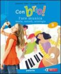 Con brio! Storia della musica-Metodo e antologia-Musica d'insieme. Per la Scuola media. Con espansione online