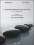 Il nuovo protagonisti e testi della filosofia. Vol. 1A-1B: Dalle origini alla scolastica. Per le Scuole superiori