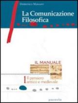 La comunicazione filosofica. Per le Scuole superiori: 2