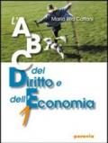 ABC del diritto e dell'economia. Per le Scuole superiori: 1