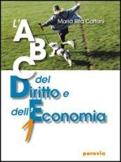 ABC del diritto e dell'economia. Per le Scuole superiori: 1