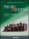 Psiche e società. Elementi di psicologia, sociologia e statistica con prove di verifica. Per le Scuole superiori (B)