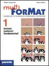 Multi ForMat. Moduli per la formazione matematica. Per il biennio: 2