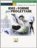 Idee e forme per progettare. Per gli Ist. Professionali: 2