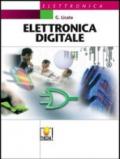 Elettronica digitale. Con espansione online. Per gli Ist. tecnici industriali