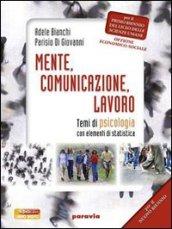 Mente, comunicazione, lavoro. Temi di psicologia con elementi di statistica. Con espansione online