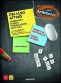 Italiano attivo. Grammatica, lessico, comunicazione, scrittura. Volume unico. Quaderno. Per le Scuole superiori