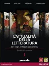 Attualità della letteratura. Con Laboratorio competenze. Per le Scuole superiori. Con espansione online