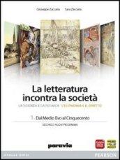 La letteratura incontra la società. Per le Scuole superiori. Con espansione online: 1