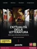 Attualità della letteratura. Con Laboratorio competenze. Per le Scuole superiori. Con espansione online vol.1