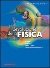 Evoluzione della fisica. Per i Licei e gli Ist. magistrali