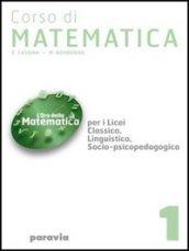 Corso di matematica. Per i Licei e gli Ist. magistrali: 1