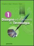 Disegno ed elementi di tecnologia. Per gli Ist. tecnici industriali: 1