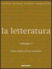 La letteratura. Vol. 1: Dalle origini all'età comunale.