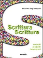 Scrittura scritture. Metodi, modelli, laboratori. Con espansione online