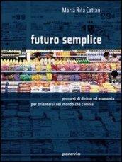 Futuro semplice. Volume unico. Per le Scuole