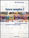 Futuro semplice. Per le Scuole: 2