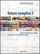 Futuro semplice. Per le Scuole: 2