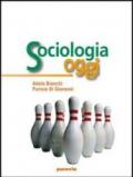 Sociologia oggi. Per i Licei e gli Ist. magistrali