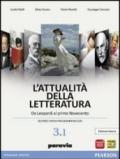 Attualità della letteratura. Vol. 3A: Da Leopardi al primo Noveceento. Ediz. bainca. Per le Scuole superiori. Con espansione online