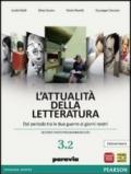 Attualità della letteratura. Con espansione online. Vol. 3: Da periodo tra due guerre ai giorni nostri.