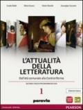 Attualità della letteratura. Con Laboratorio competenze. Ediz. bianca. Con espansione online. Vol. 1: Dall'età comunale alla Controriforma.