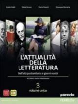 L' attualità della letteratura. Per le Scuole superiori. Con e-book. Con espansione online vol.3