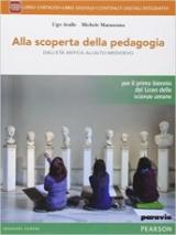 Alla scoperta della pedagogia. Con e-book. Con espansione online