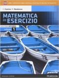 Matematica in esercizio. Ediz. azzurra. Per i Licei umanistici. Con e-book. Con espansione online vol.1