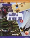 Natura avventura. Con Laboratorio. Con e-book. Con espansione online. Vol. 1