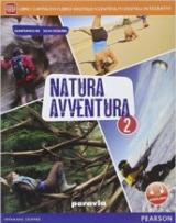 Natura avventura. Con e-book. Con espansione online. Vol. 2