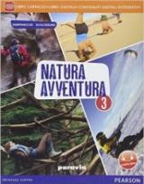 Natura avventura. Con e-book. Con espansione online. Vol. 3