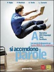 Si accendono parole. Ediz. interattiva. Per le Scuole superiori. Con e-book. Con espansione online