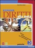 Diritti alla meta. Ediz. riforma. Per le Scuole superiori. Con e-book. Con espansione online