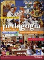 Pedagogia. Storia e temi. Ediz. interattiva. Con e-book. Con espansione online. Vol. 2: Dalla scolastica al positivismo.