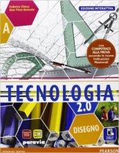 Tecnologia 2.0. Ediz. interattiva. Con e-book. Con espansione online