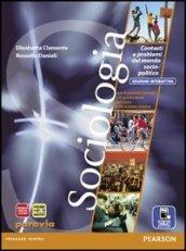 Sociologia. Contesti e problemi del mondo socio-politico. Ediz. interattiva. Per il triennio delle Scuole superiori. Con e-book. Con espansione online