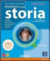 Punto sulla storia. Ediz. interattiva. Per la Scuola media. Con e-book. Con espansione online vol.2