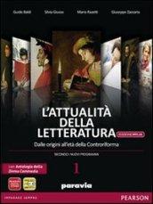 L'attualità della letteratura. Con Divina Commedia-Laboratorio. Per le Scuole superiori. Con e-book. Con espansione online