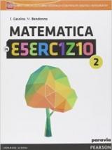 Matematica in esercizio. Con e-book. Con espansione online. Vol. 2