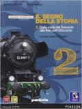 Segno della storia. Ediz. interattiva. Con e-book. Con espansione online. Vol. 2