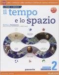 Il tempo e lo spazio. Per la Scuola media. Con e-book. Con espansione online vol.2