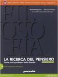 Ricerca del pensiero. Vol. 1A-1B. Con Quaderno del sapere filosofico. Con e-book. Con espansione online. Vol. 1