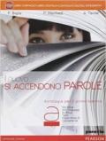 Il Nuovo si accendono parole. Per le Scuole superiori. Con e-book. Con espansione online vol.1